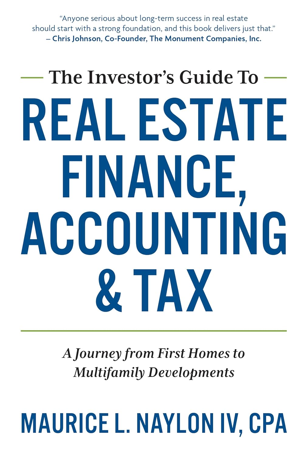 ler totalmente The Investor’s Guide to Real Estate Finance, Accounting & Tax: A Journey from First Homes to Multifamily Developments (English Edition)