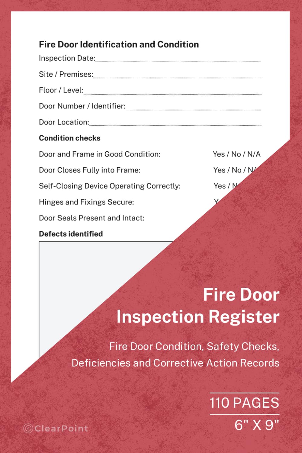 Fire Door Inspection Register: Fire Door Condition, Safety Checks, Deficiencies and Corrective Action Records | 110 Pages | 6 × 9 Format: Fire Door... Facilities, Workplaces and Property Managers baixar o livro de graça