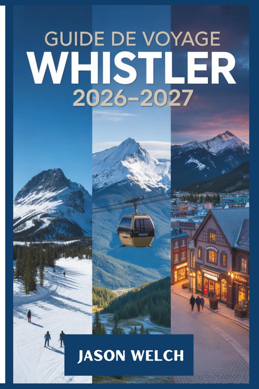 Guide de voyage Whistler 2026–2027: Le guide pratique pour débutants du ski, de la randonnée, des gondoles pittoresques et de l'exploration du village de Whistler et du parc provincial de Garibaldi baixar livro de graça
