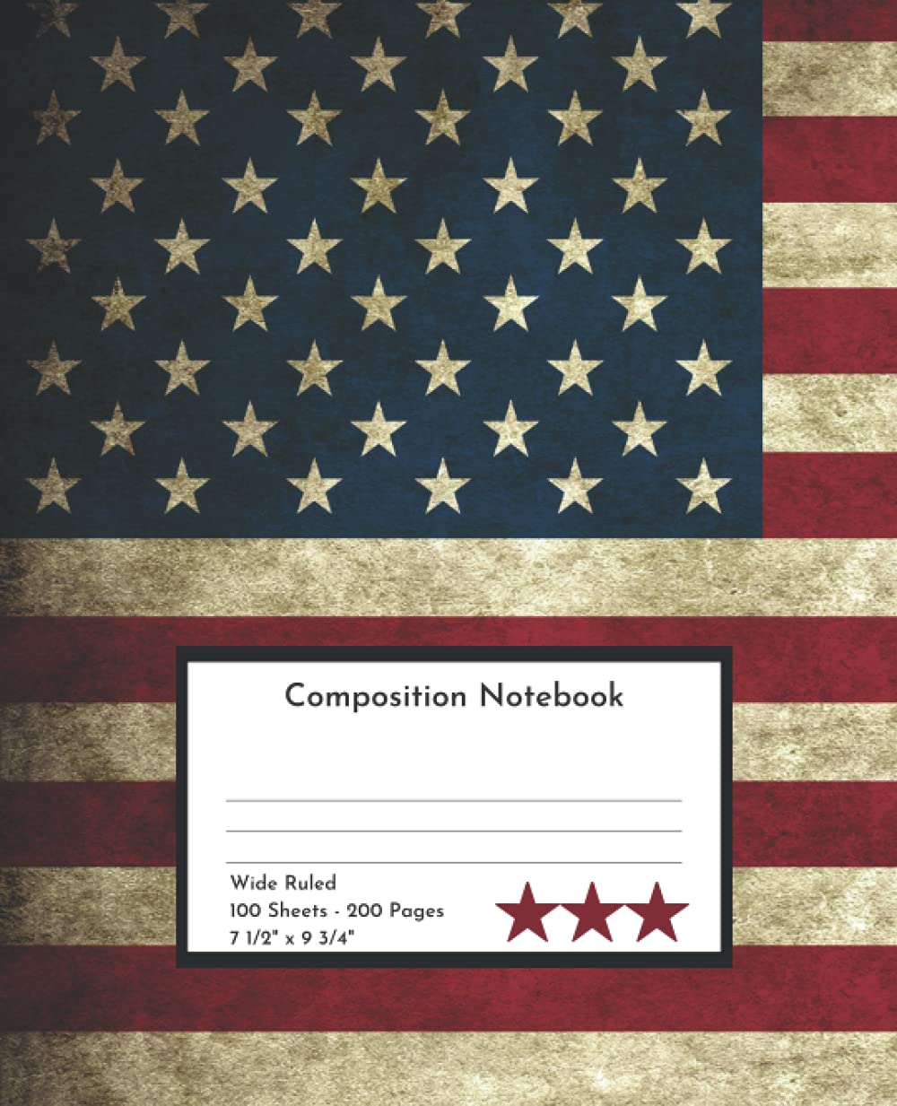 ler totalmente Composition Notebook - Wide Ruled: Weathered American Flag - 7.5 in x 9.25 in - 100 Sheets / 200 Pages