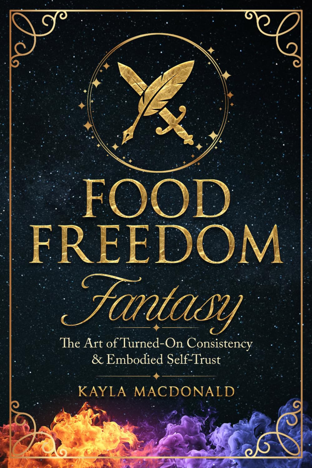 Food Freedom Fantasy: The Art of Turned-On Consistency & Embodied Self-Trust baixar o livro de graça