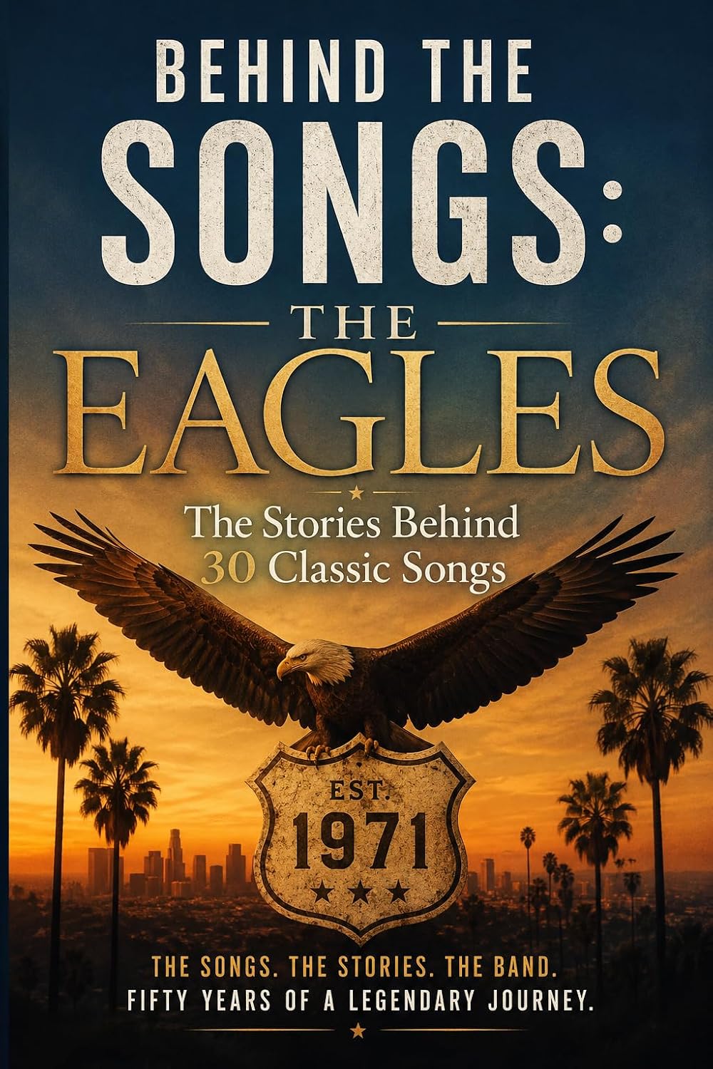 Behind the Songs: The Eagles: The Stories Behind 30 Classic Songs (English Edition) baixar o livro de graça