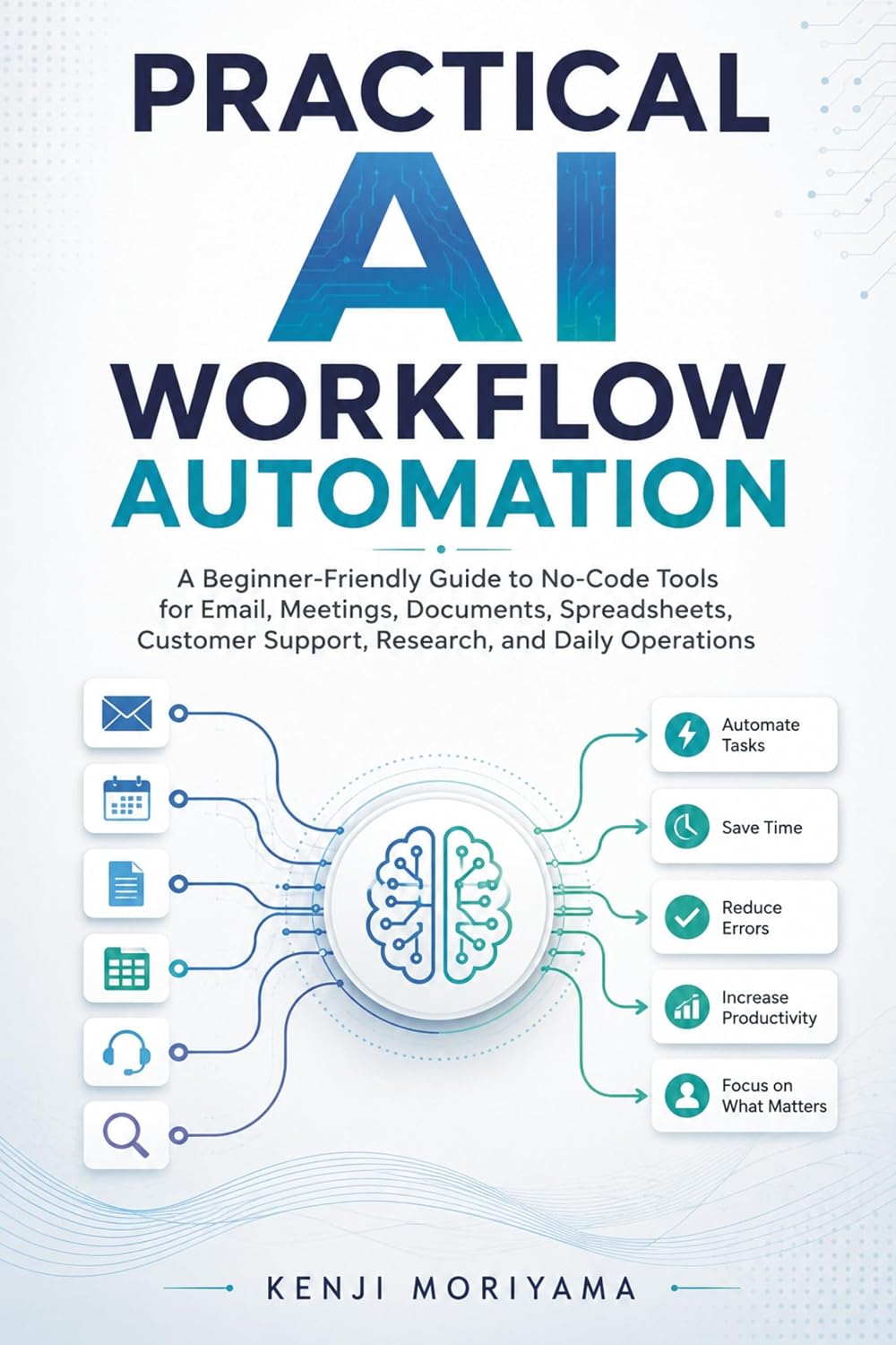 capítulo por capítulo baixar PRACTICAL AI WORKFLOW AUTOMATION: A Beginner-Friendly Guide to No-Code Tools for Email, Meetings, Documents, Spreadsheets, Customer Support, Research, and Daily Operations (English Edition)