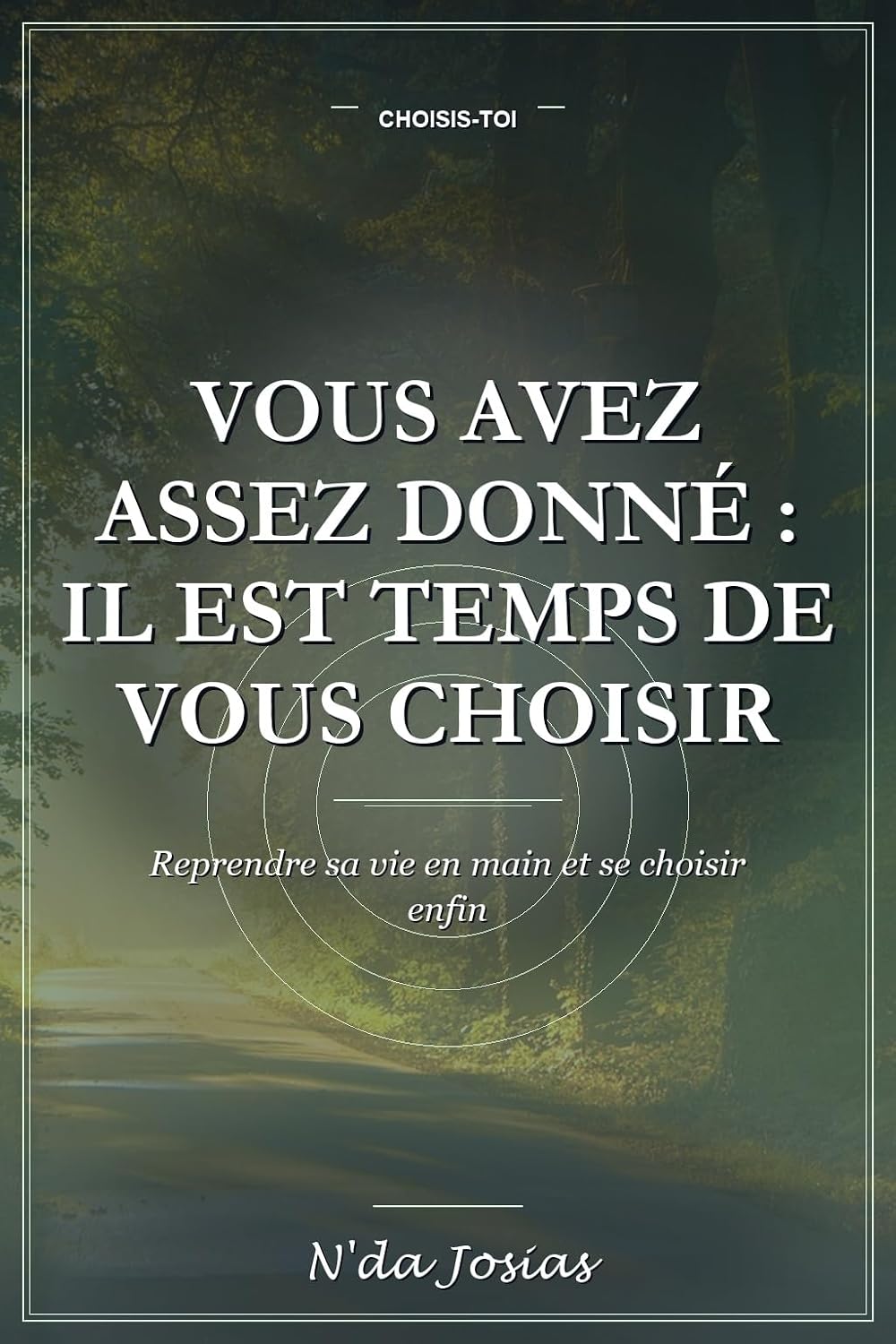 ler totalmente Vous Avez Assez Donné Il Est Temps de Vous Choisir: Le Guide pour Poser Vos Limites, Vous Respecter et Reprendre le Contrôle de Votre Vie Sans Culpabiliser (French Edition)