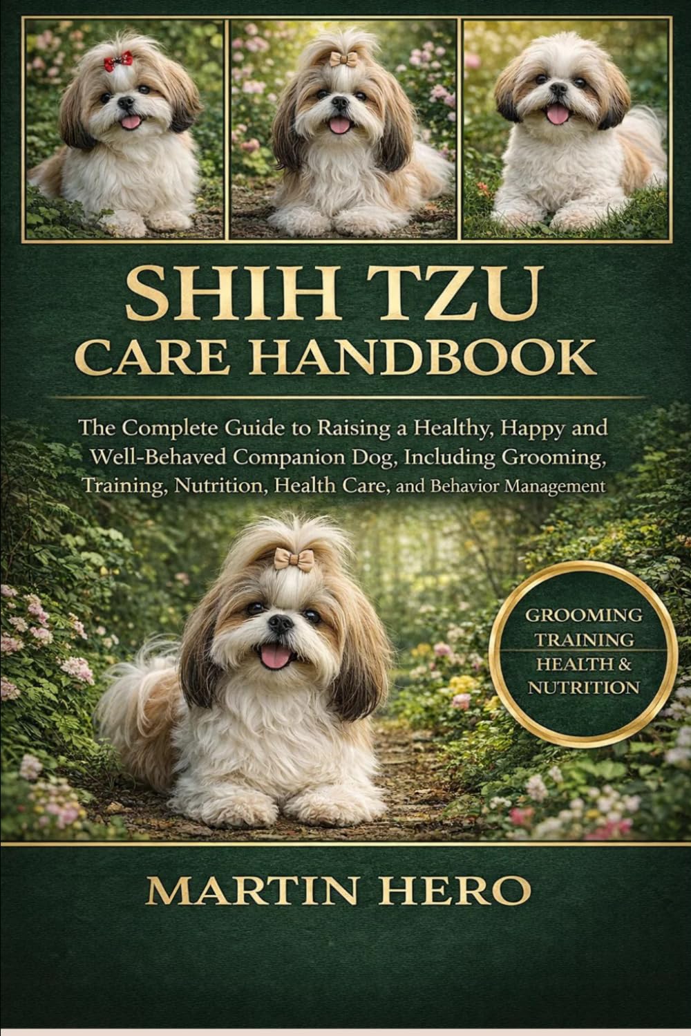 Shih Tzu Care Handbook: The Complete Guide to Raising a Healthy, Happy and Well-Behaved Companion Dog, Including Grooming, Training, Nutrition, Health Care, and Behavior Management. baixar livro de graça