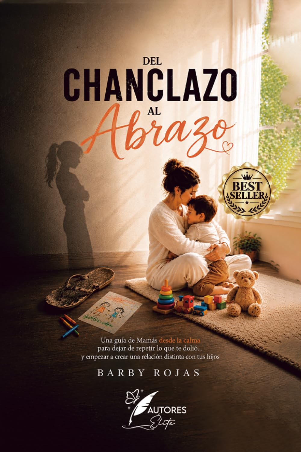 Del chanclazo al abrazo: Una guía de mamás desde la calma para dejar de repetir lo que te dolió... y empezar a crear una relación distinta con tus hijos (Spanish Edition) baixar o livro de graça