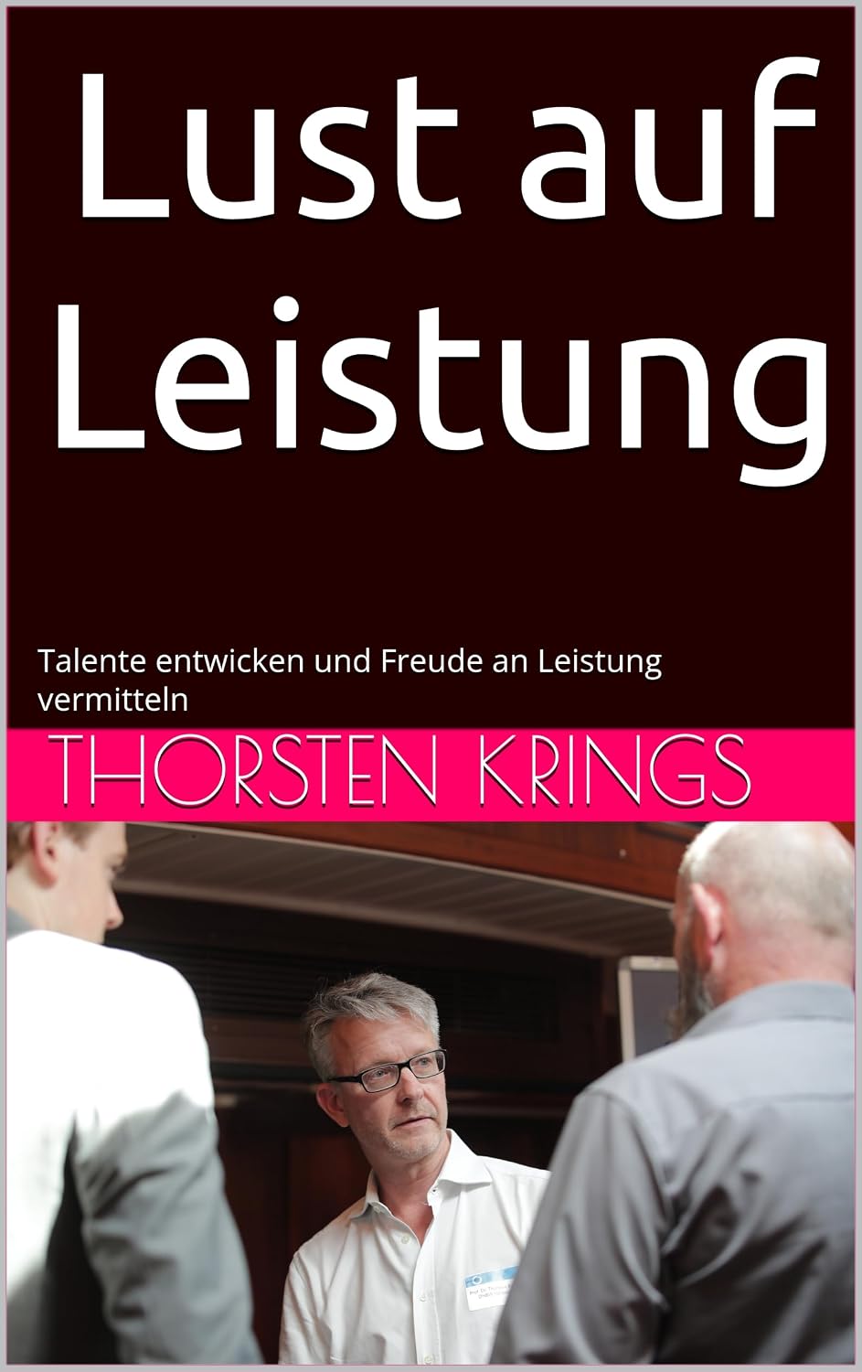 Lust auf Leistung: Talente entwicken und Freude an Leistung vermitteln (German Edition) baixar livro de graça