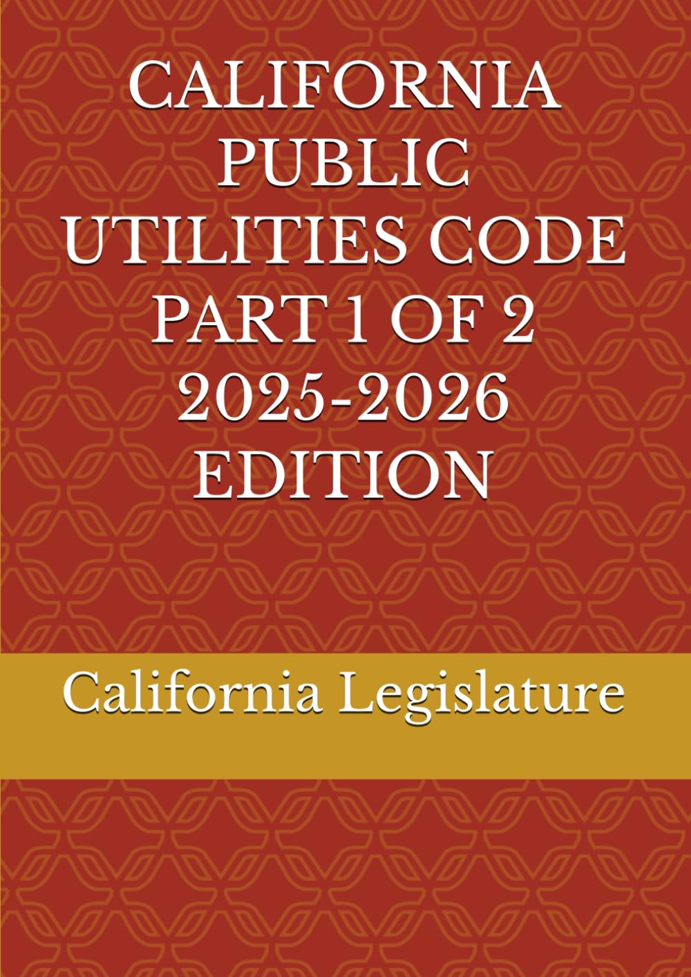capítulo por capítulo baixar CALIFORNIA PUBLIC UTILITIES CODE PART 1 OF 2 2025-2026 EDITION