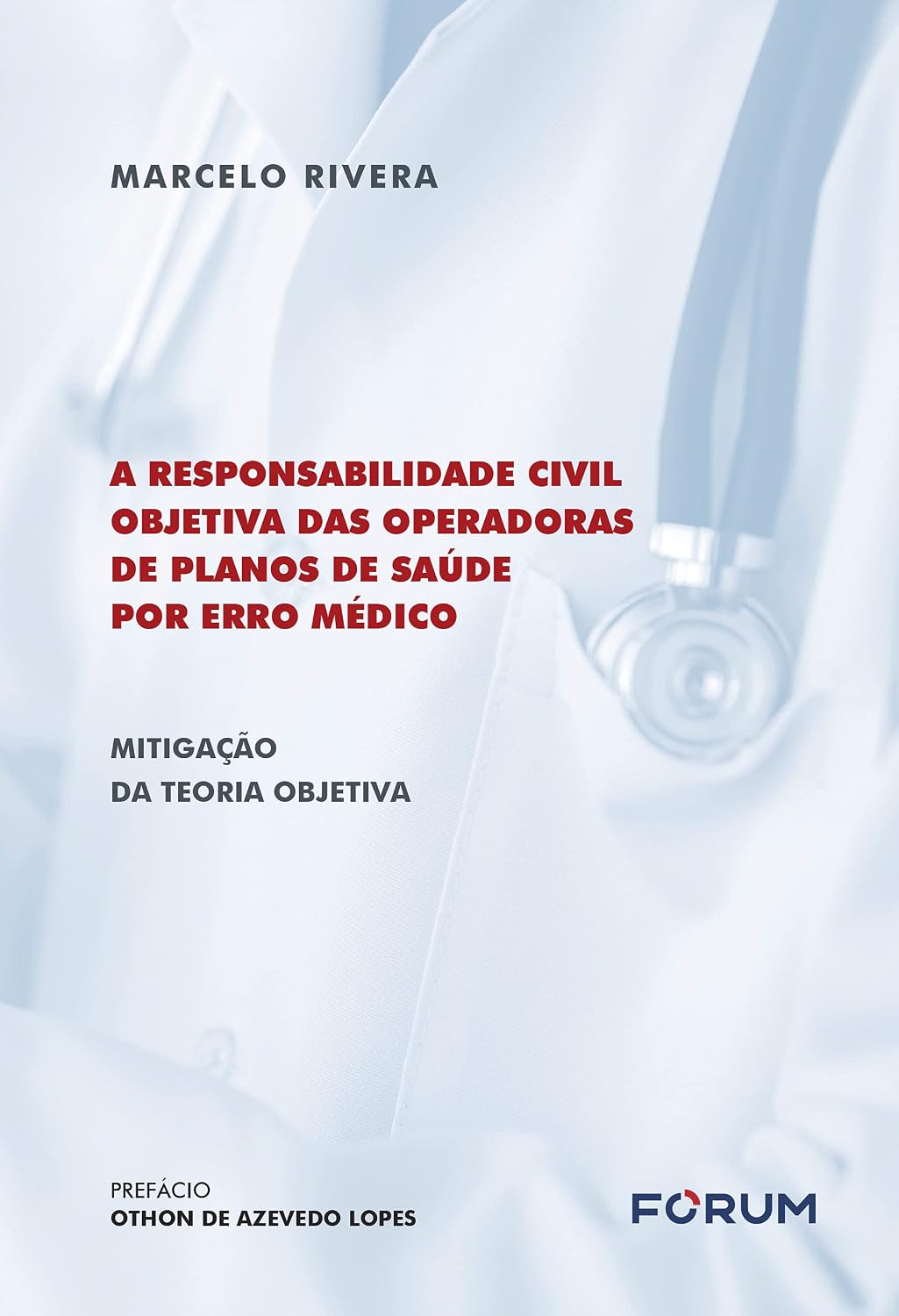 A responsabilidade civil objetiva das operadoras de planos de saúde por erro médico baixar livro de graça