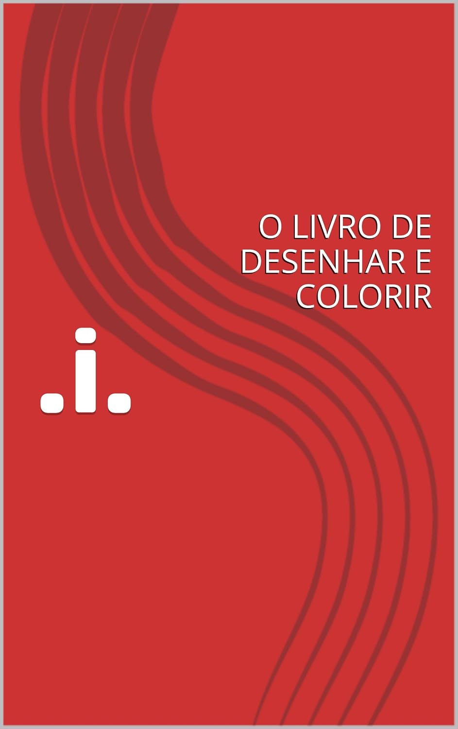 capítulo por capítulo baixar.i.: O LIVRO DE DESENHAR E COLORIR