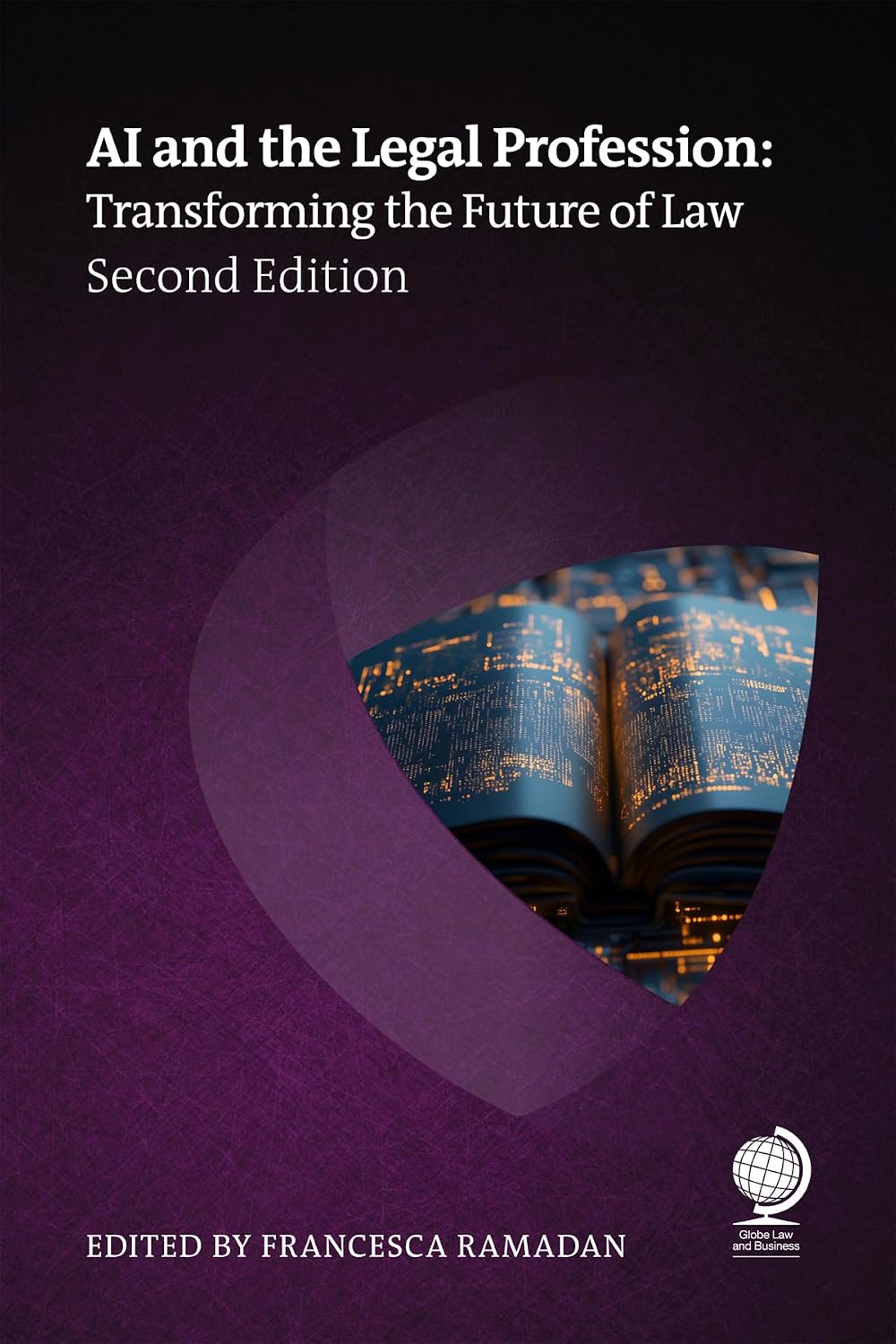 AI and the Legal Profession, Second Edition: Transforming the Future of Law (English Edition) baixar o livro de graça
