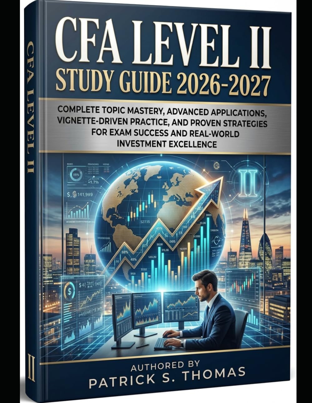CFA Level II Study Guide 2026-2027: Complete Topic Mastery, Advanced Applications, Vignette-Driven Practice, and Proven Strategies for Exam Success and Real-World Investment Excellence baixar o livro de graça
