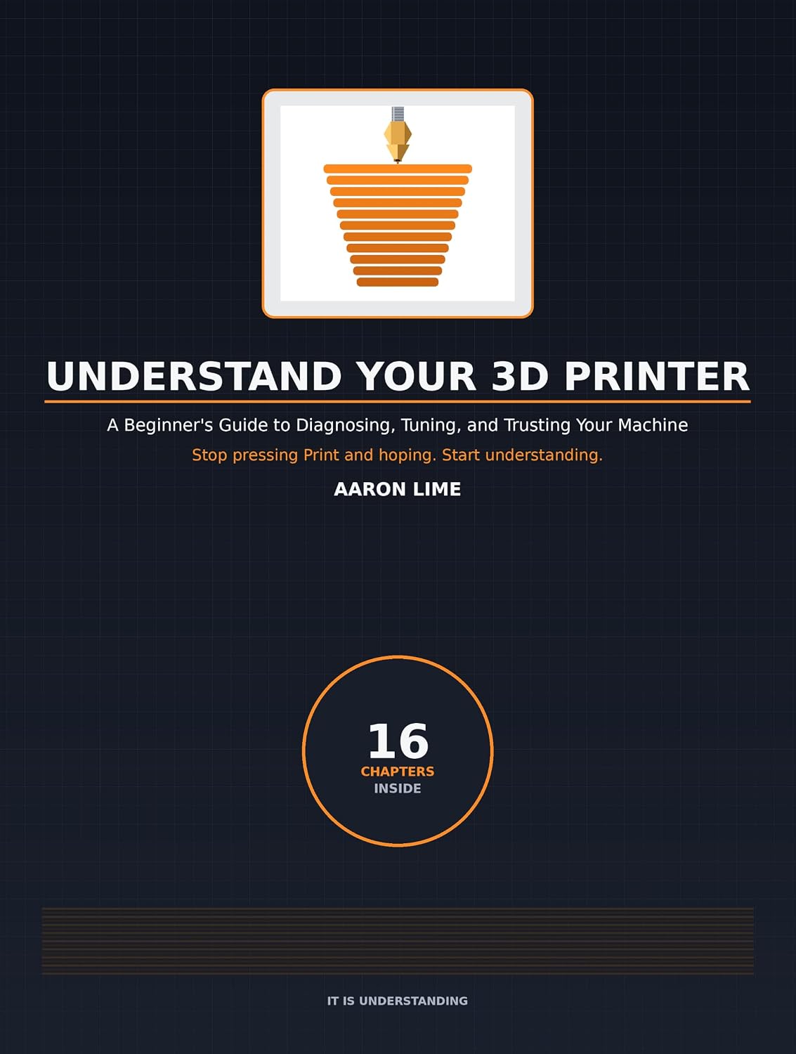 capítulo por capítulo baixar Understand Your 3D Printer: A Beginner's Guide to Diagnosing, Tuning, and Trusting Your Machine (3D Printing Guides For Beginners And Experts Alike.) (English Edition)