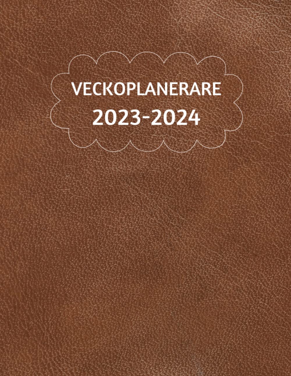 ler totalmente veckoplanerare 2023-2024: 2 år kalender Schema Arrangör, Januari 2023-December 2024, 24-Månaders Schema Arrangör, Studieplan, Hem, Arbete, Perfekt Plan. (Swedish Edition)