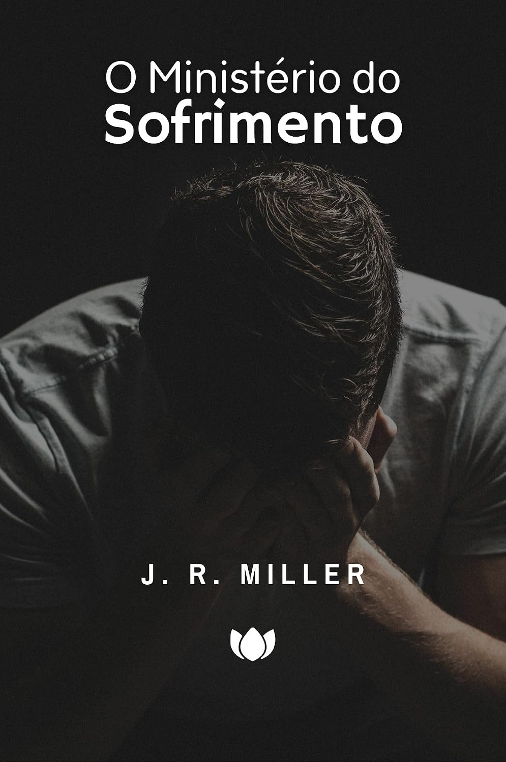 O Ministério do Sofrimento (J. R. Miller) baixar o livro de graça