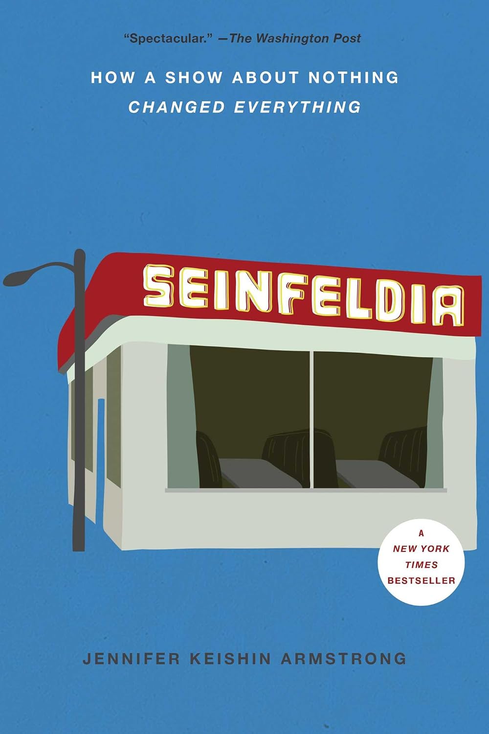 Seinfeldia: How a Show About Nothing Changed Everything (English Edition)