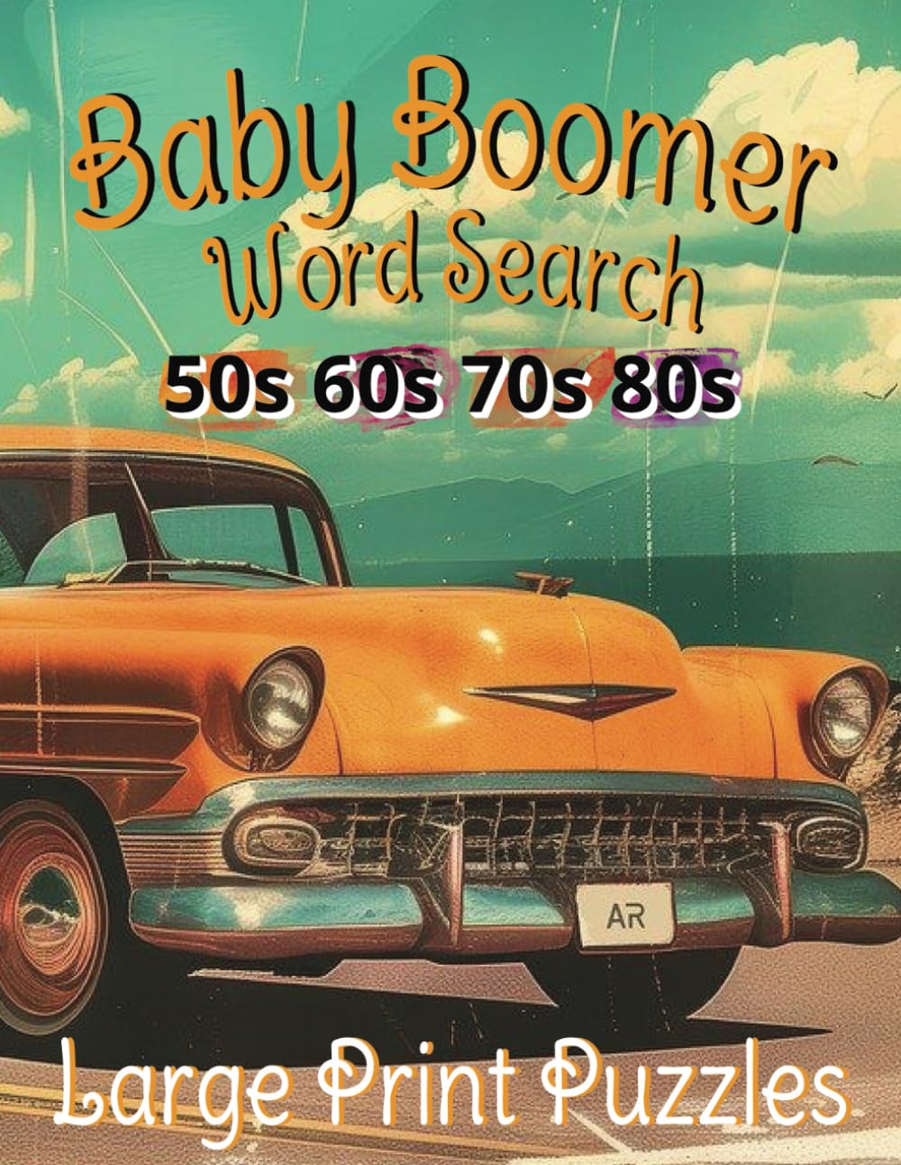 Baby Boomer Word Search Puzzle Book: Easy to Read Print about the Baby Boomers, Nostalgia, 60s, 70s, and More | 8.5x11 inches, 110 pages | 50+ Puzzles… Gifts for Vacations, Holidays and Free Times baixar livro de graça