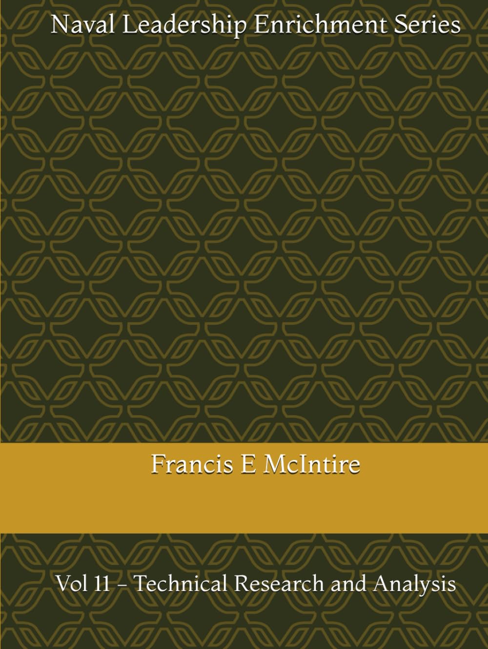Naval Leadership Enrichment Series: Vol 11 - Technical Research and Analysis baixar o livro de graça