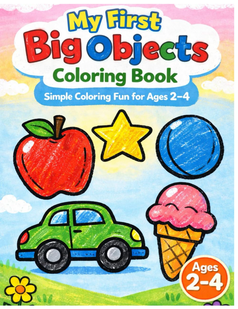 My First Big & Easy Coloring Book for Little Hands: imple Large Print Designs with Thick Lines | Beginner Coloring Book for Toddlers Ages 2–4 | Fun Preschool Learning Activity for Boys and Girls baixar o livro de graça
