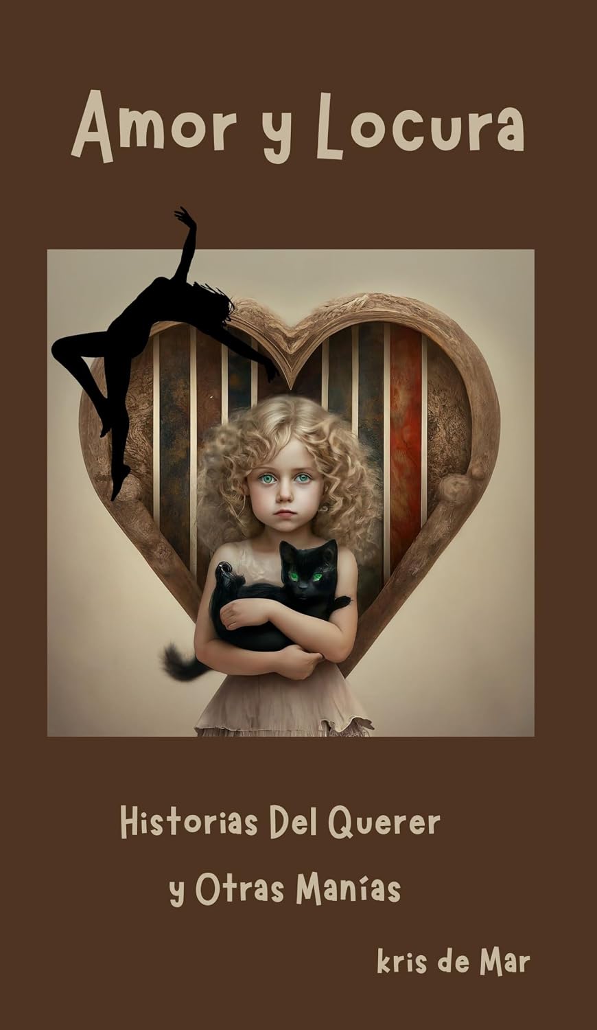 ler totalmente Amor y locura: Historias del querer y otras manías (Spanish Edition)