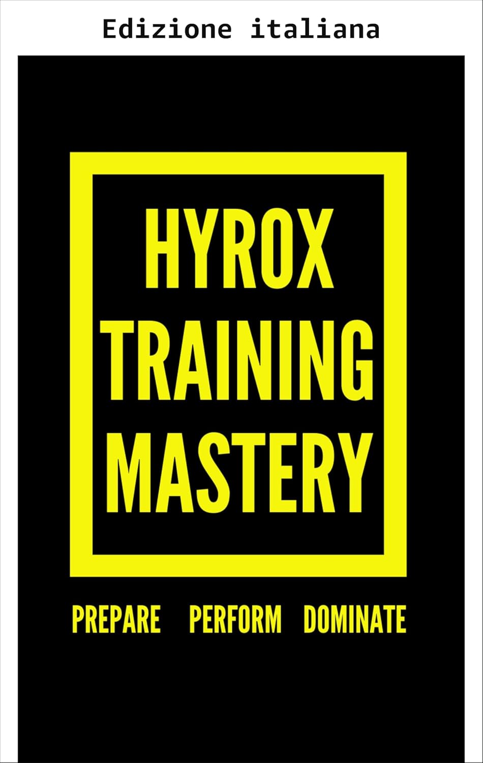 capítulo por capítulo baixar Padronanza dell'allenamento Hyrox (I migliori libri su Hyrox: Tutto ciò che ti serve per migliorare in Hyrox) (Italian Edition)