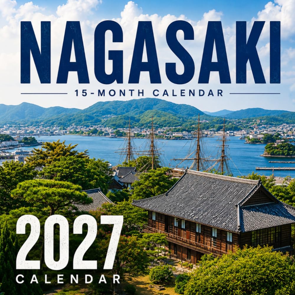 Nagasaki Calendar 2027: Historic Landmarks, Coastal Views and Japanese Charm baixar o livro de graça