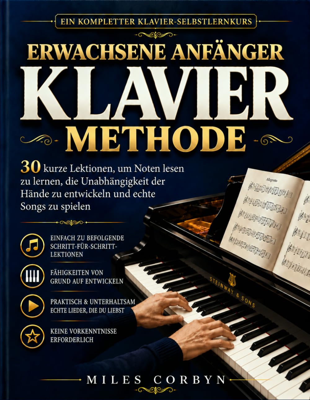 capítulo por capítulo baixar Erwachsene Anfänger Klavier Methode: 30 kurze Lektionen, um Noten lesen zu lernen, die Unabhängigkeit der Hände zu entwickeln und echte Songs zu spielen (German Edition)