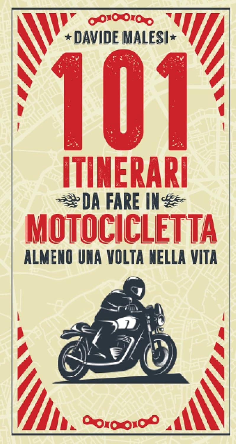 101 itinerari da fare in motocicletta almeno una volta nella vita (Italian Edition) baixar o livro de graça