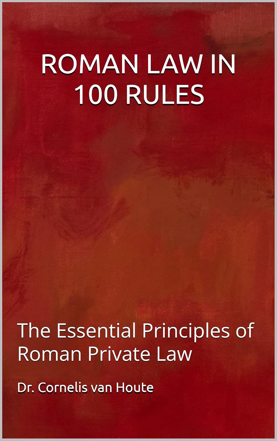 capítulo por capítulo baixar ROMAN LAW IN 100 RULES: The Essential Principles of Roman Private Law (Roman Law Series Book 28) (English Edition)