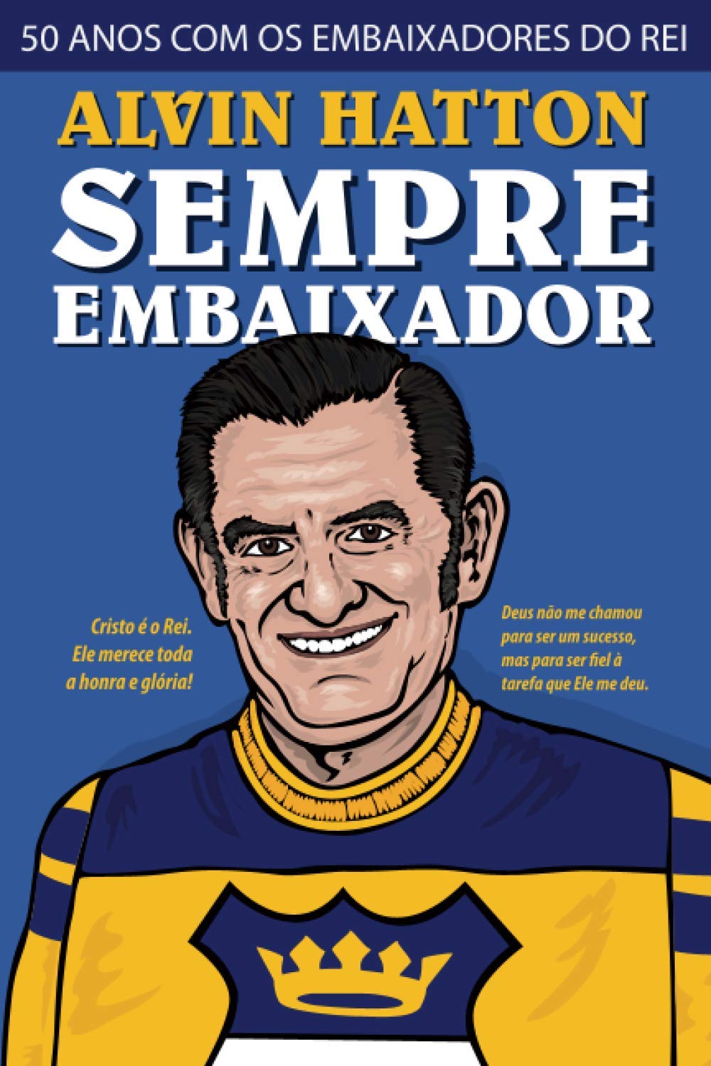 capítulo por capítulo baixar Sempre Embaixador: 50 Anos com os Embaixadores do Rei