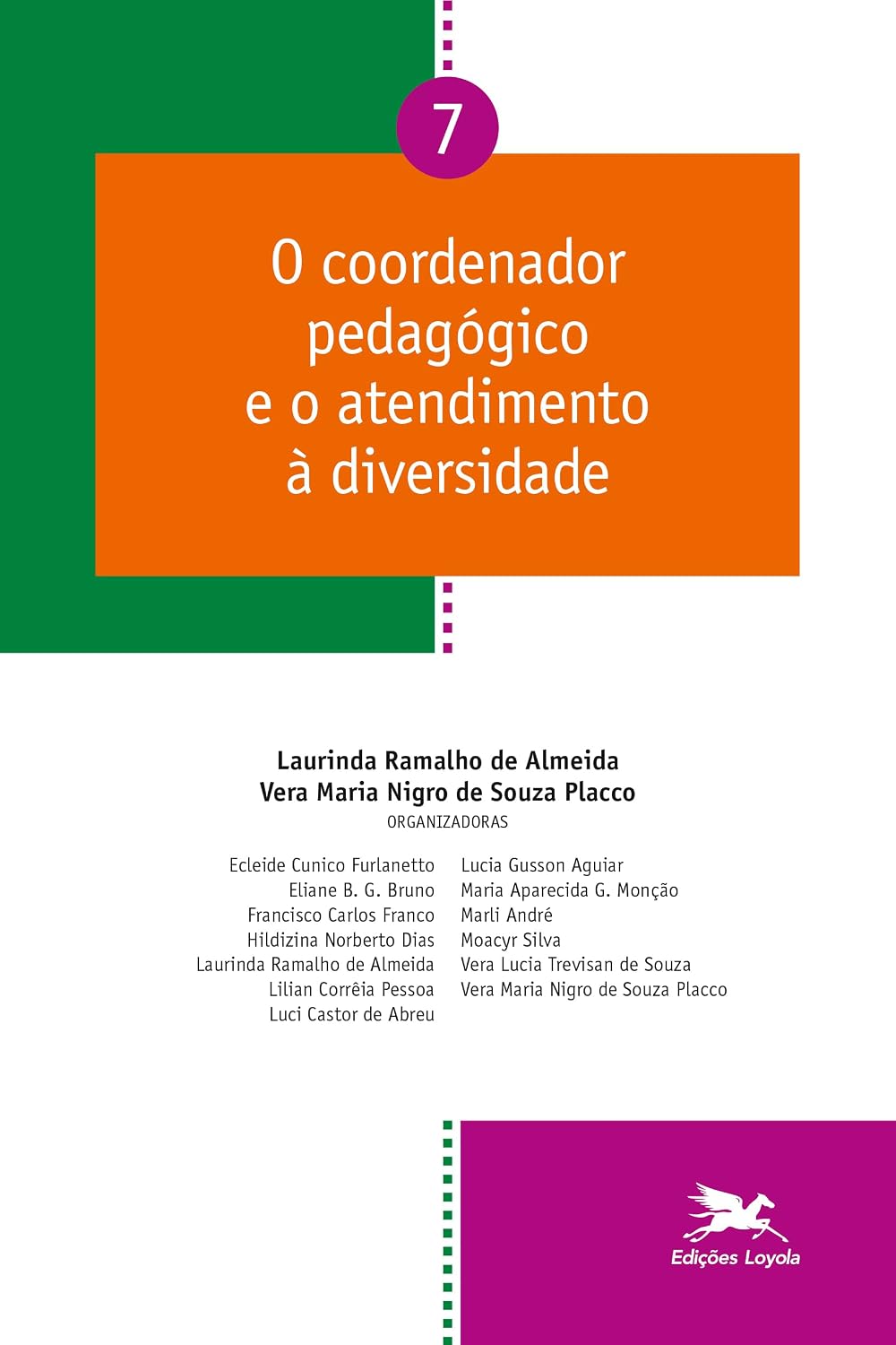 O coordenador pedagógico e o atendimento à diversidade - Vol. 07: 7