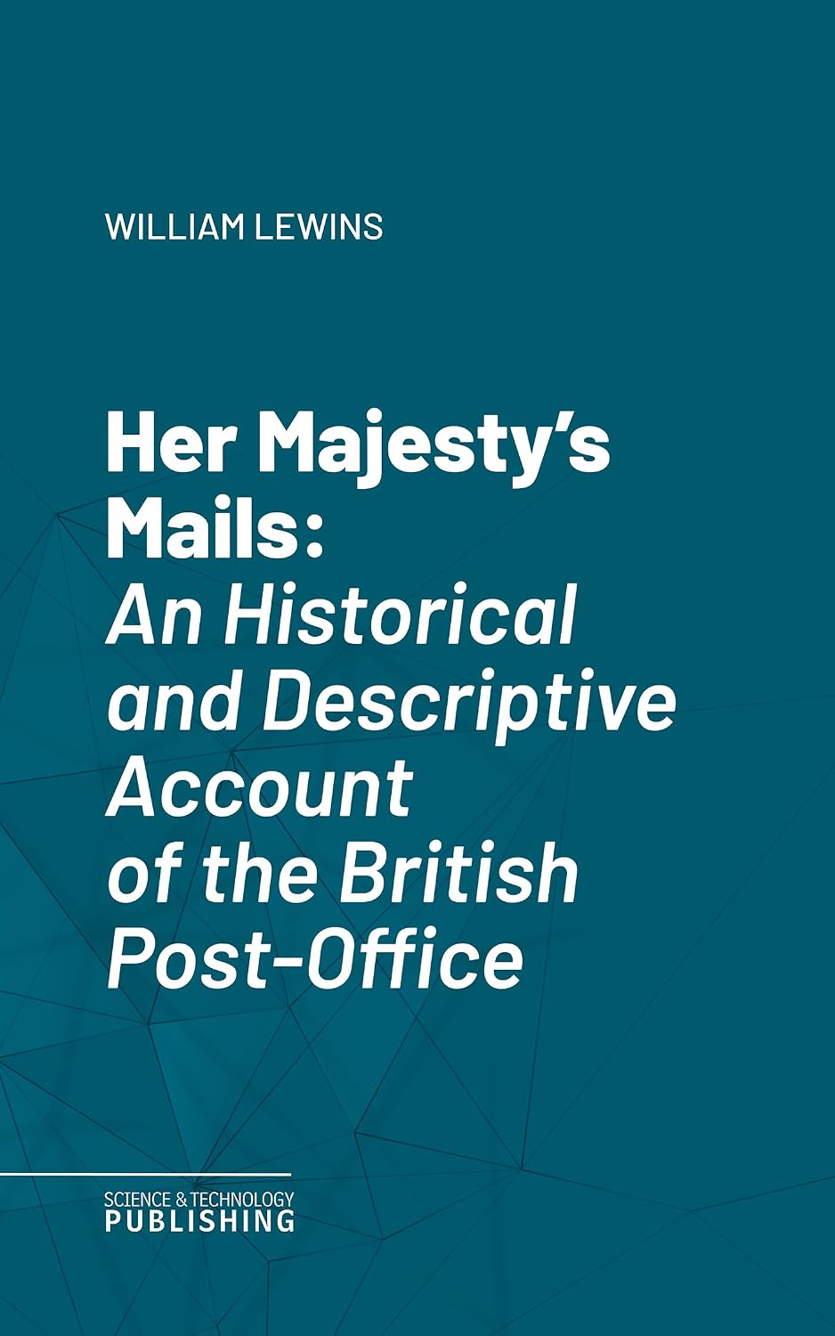 ler totalmente Her Majesty's Mails: An Historical and Descriptive Account of the British Post-Office (English Edition)