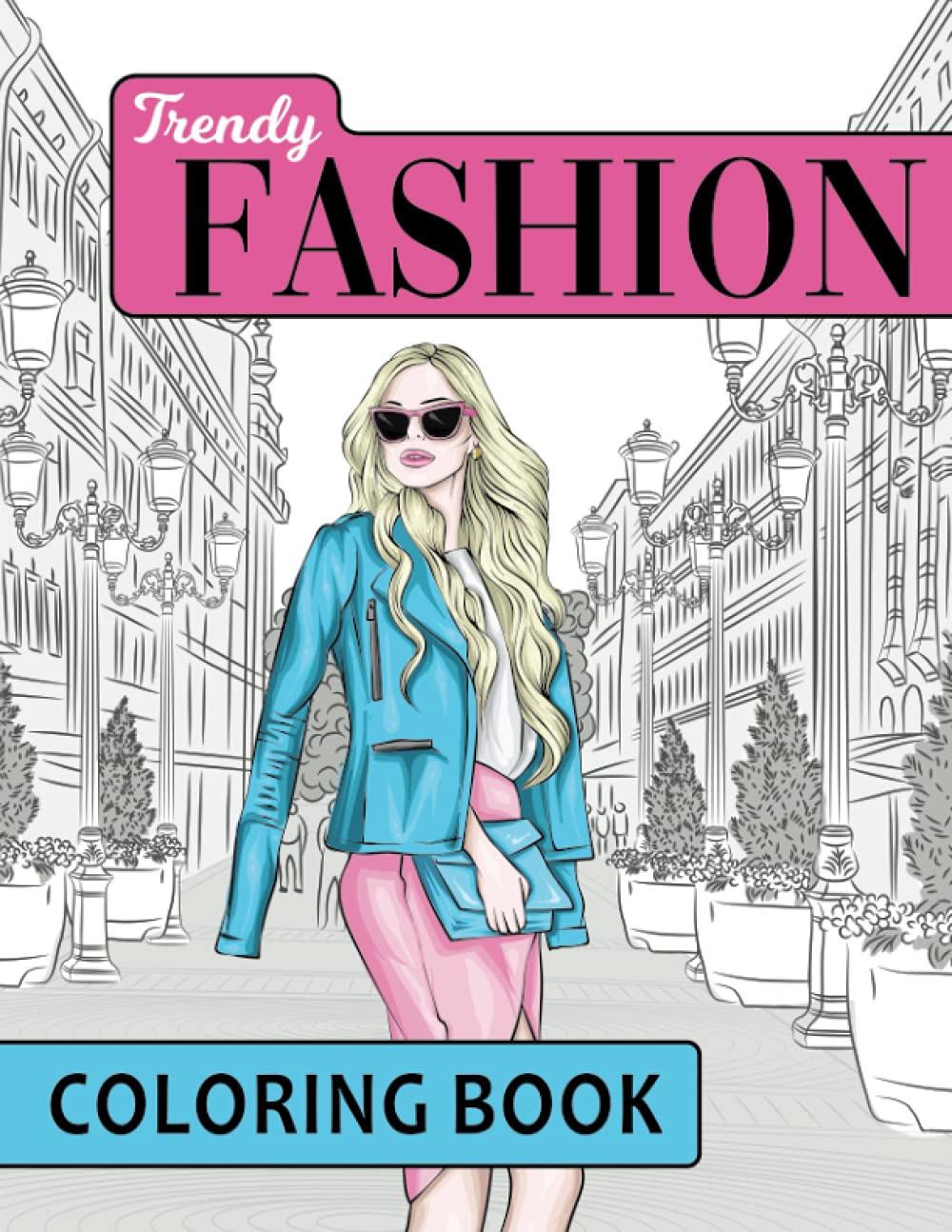capítulo por capítulo baixar Trendy Fashion Coloring Book: Over 100 Fun Fashion Outfits for Women and Girls with Gorgeous Design Drawings for Adults and Teens (Big Coloring Pages)