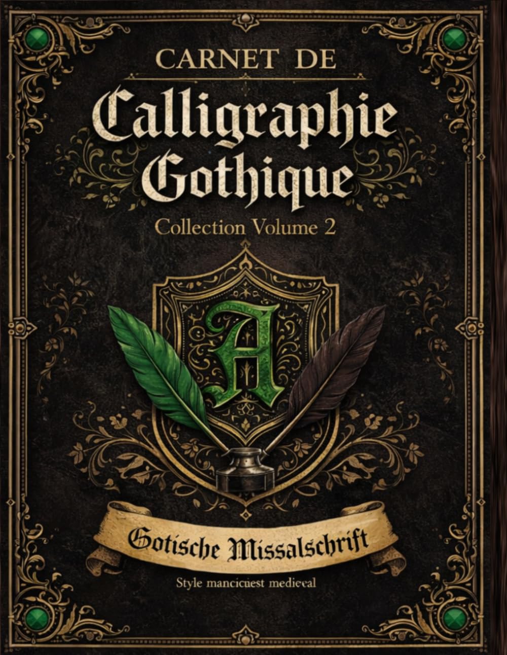 ler totalmente Carnet de calligraphie gothique – Collection Volume 2: Gotische Missalschrift: Pratiquez une écriture majestueuse — apprenez pas à pas l’écriture... majuscules et minuscules (French Edition)
