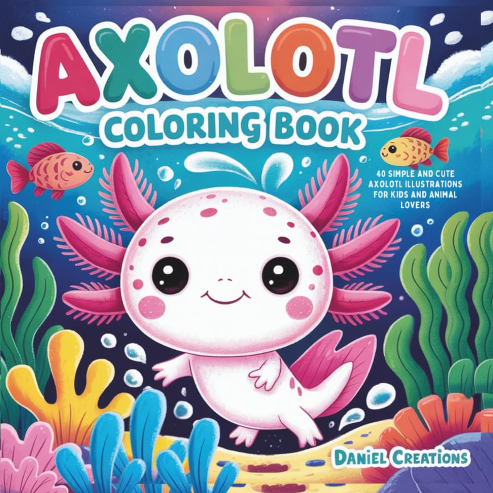 ler totalmente Axolotl Coloring Book: 40 Simple and Cute Axolotl Illustrations for Kids and Animal Lovers