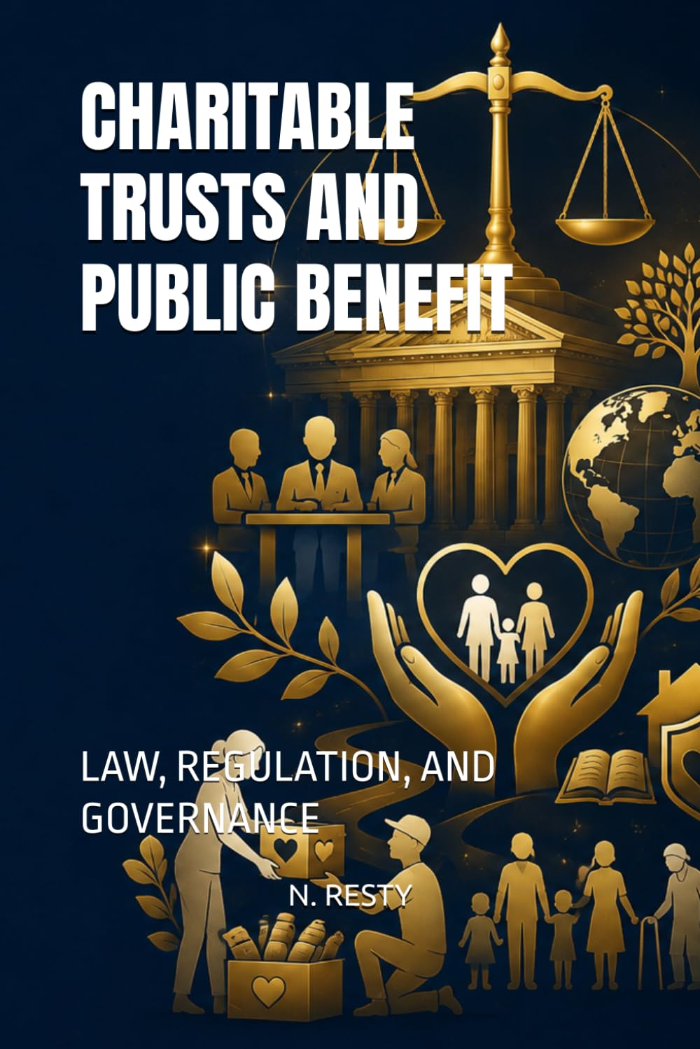 ler totalmente CHARITABLE TRUSTS AND PUBLIC BENEFIT: LAW, REGULATION, AND GOVERNANCE