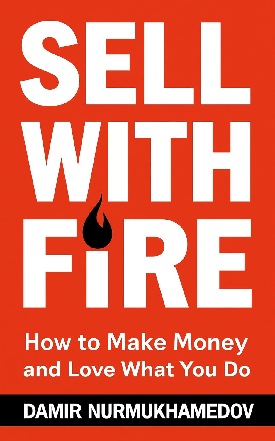 ler totalmente Sell with Fire (English Edition)