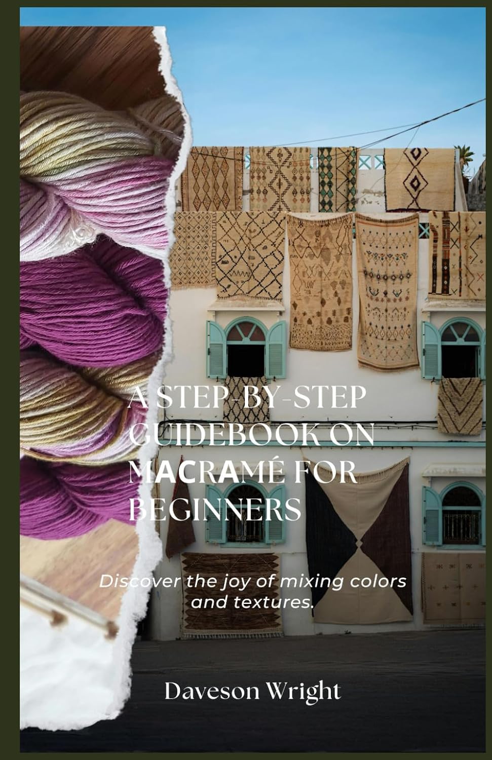 A Step-by-Step Guidebook on Mасrаmé for Beginners: Dіѕсоvеr thе jоу of... аnd textures. baixar livro de graça