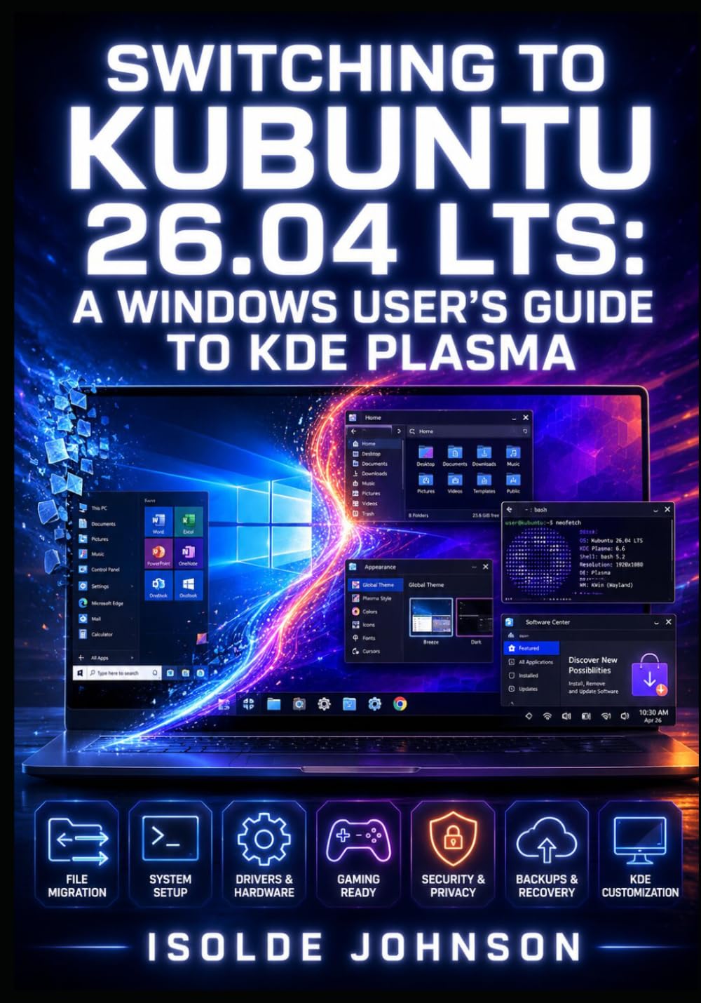 SWITCHING TO KUBUNTU 26.04 LTS: A WINDOWS USER’S GUIDE TO KDE PLASMA: Install Resolute Raccoon, Configure Plasma 6.6, Master Wayland, and Replace Windows Software with Linux Alternatives baixar o livro de graça