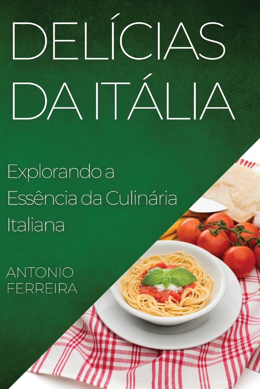 ler totalmente Delícias da Itália: Explorando a Essência da Culinária Italiana