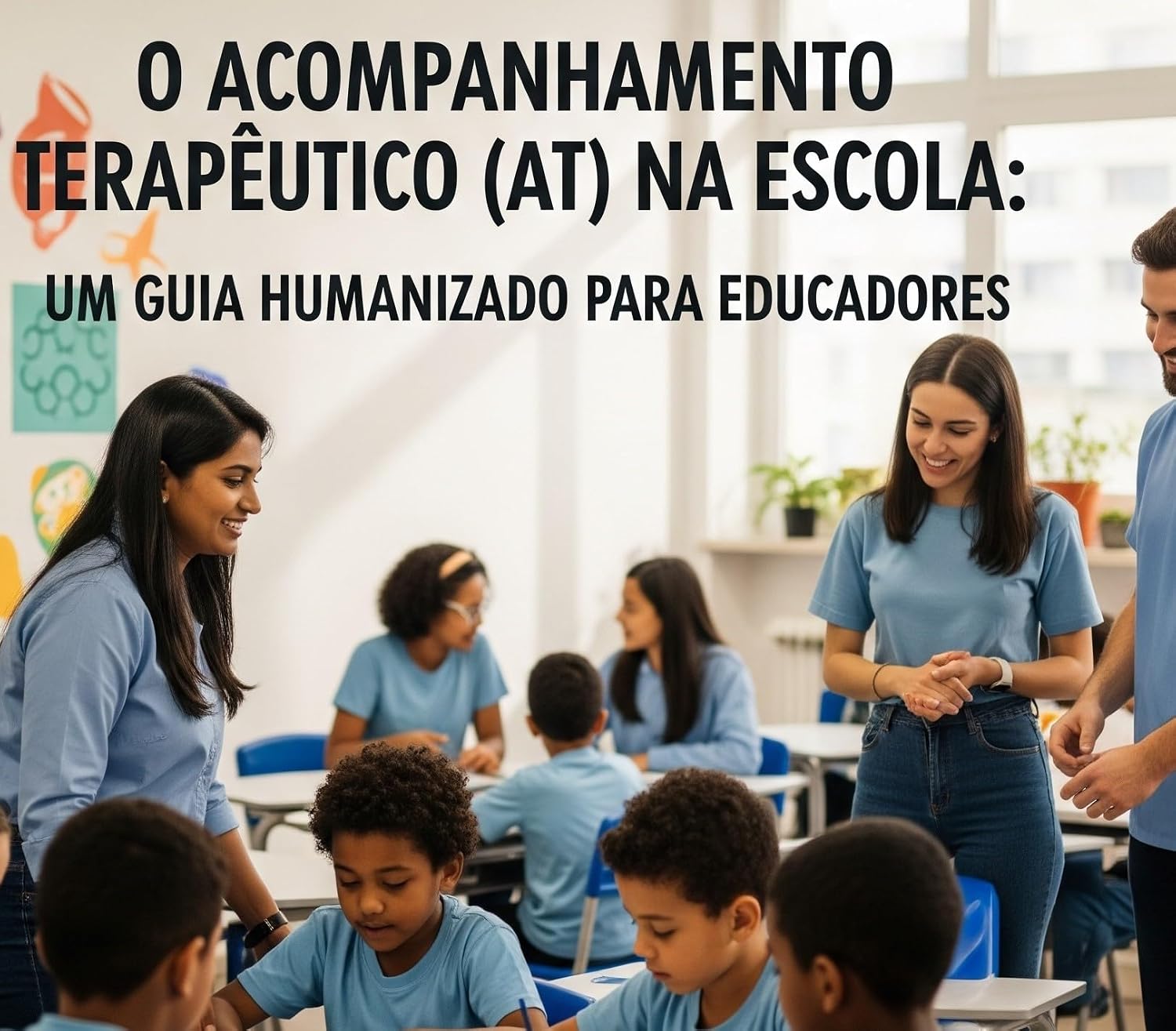ler totalmente O Acompanhamento Terapêutico (AT) na Escola: Um Guia para Educadores