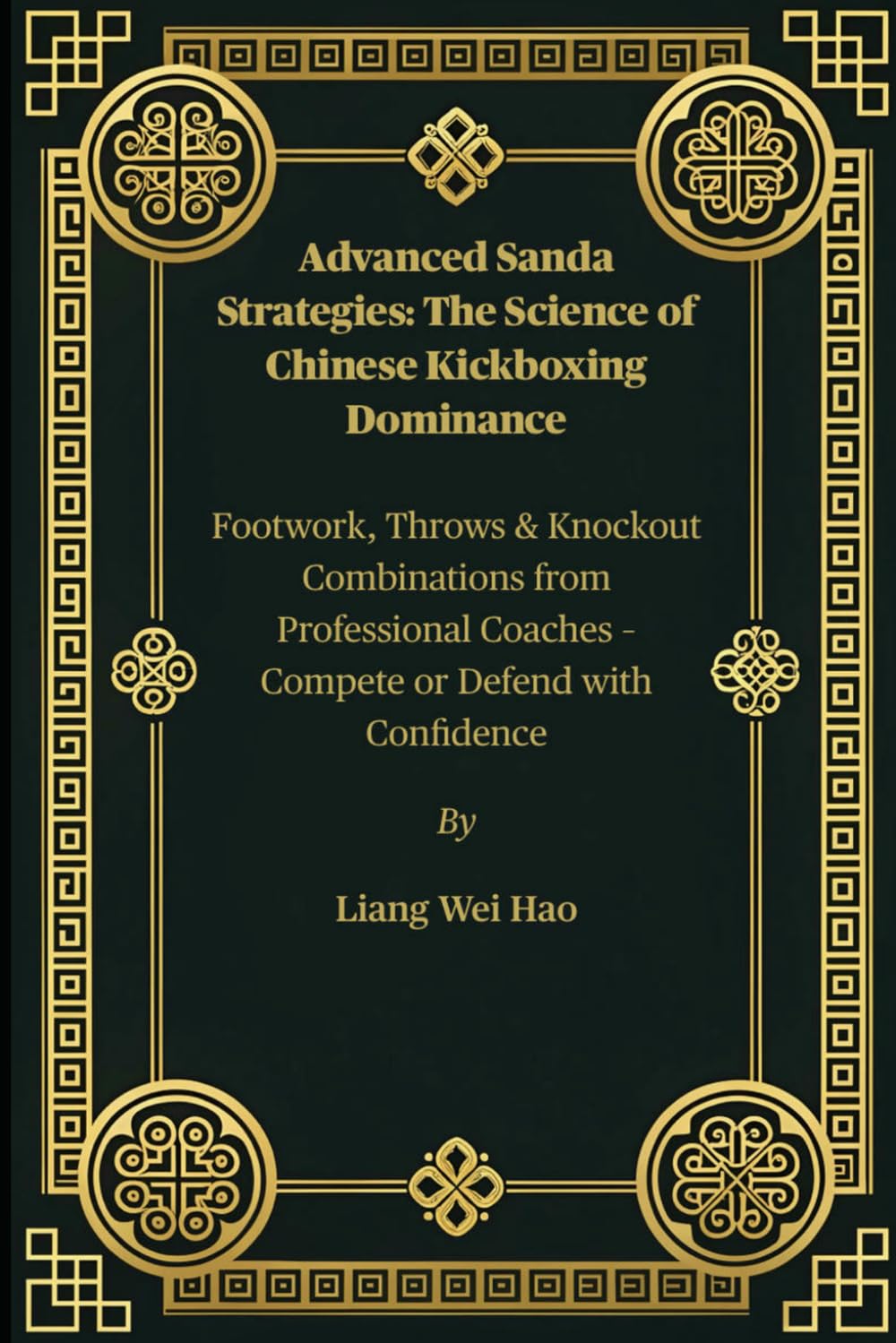 ler totalmente Advanced Sanda Strategies: The Science of Chinese Kickboxing Dominance: Footwork, Throws & Knockout Combinations from Professional Coaches - Compete or Defend with Confidence