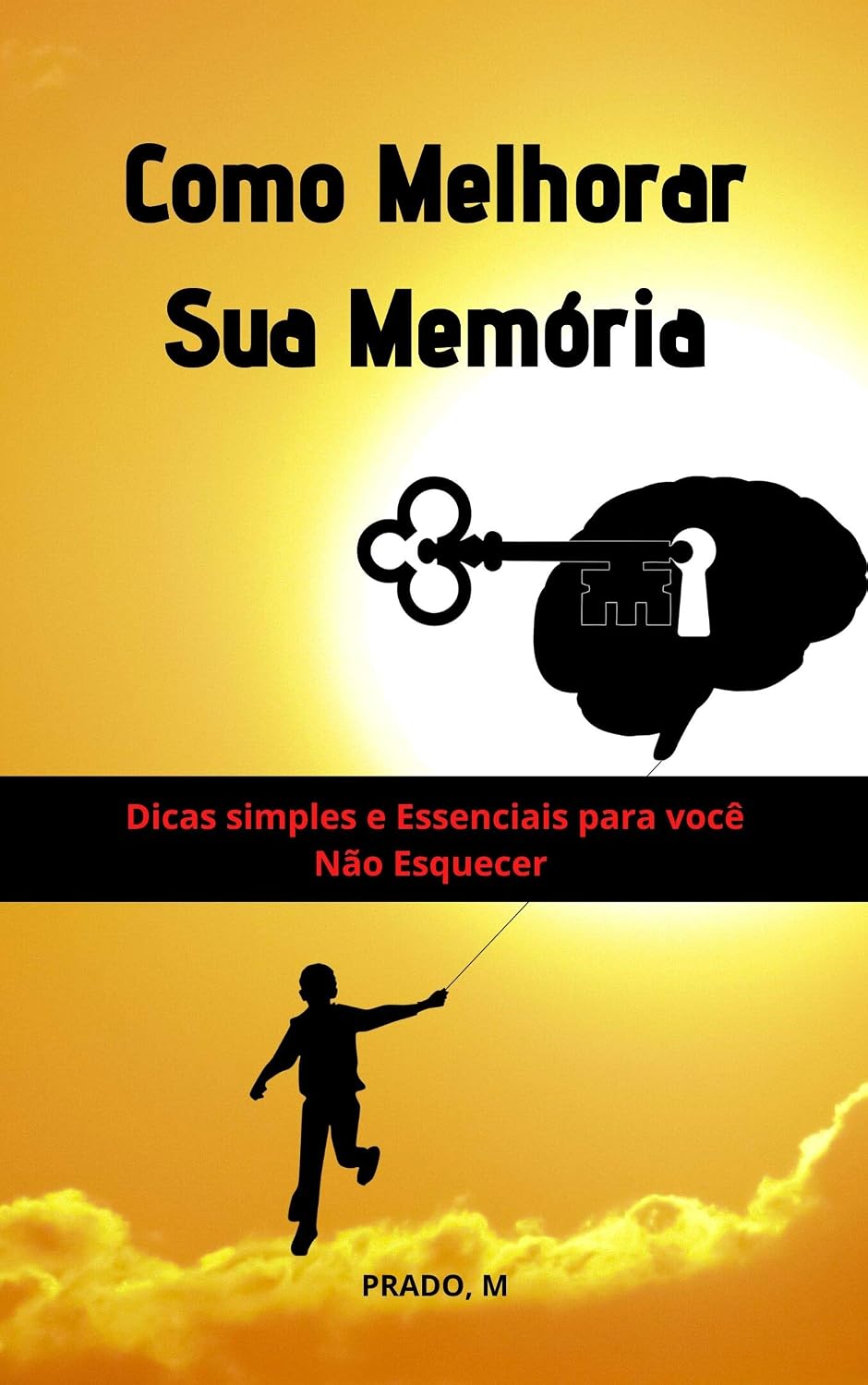 Como Melhorar sua Memória: Dicas simples e essenciais para você Não esquecer baixar livro de graça