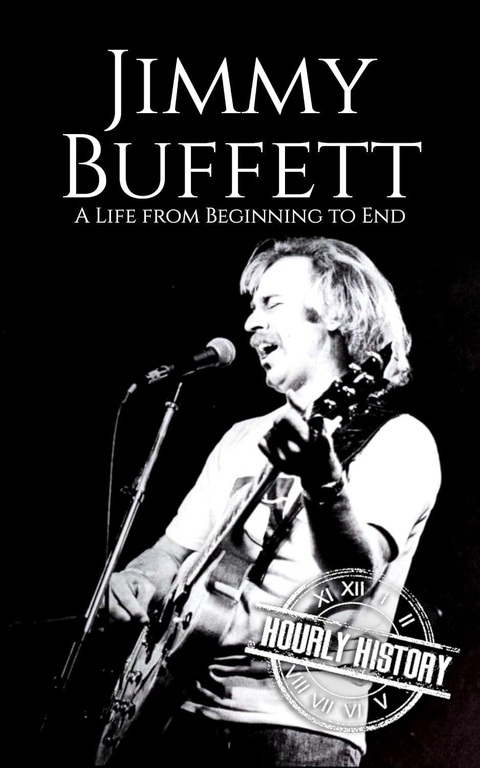 capítulo por capítulo baixar Jimmy Buffett: A Life from Beginning to End (Biographies of Musicians) (English Edition)