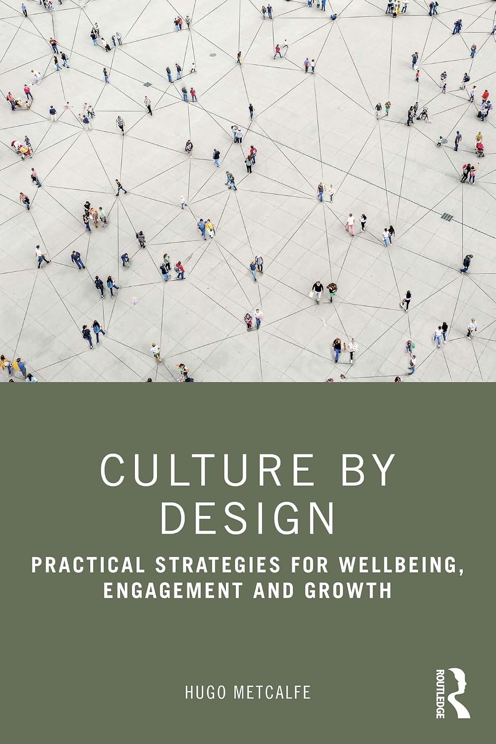 Culture by Design: Practical Strategies for Wellbeing, Engagement and Growth (English Edition) baixar livro de graça
