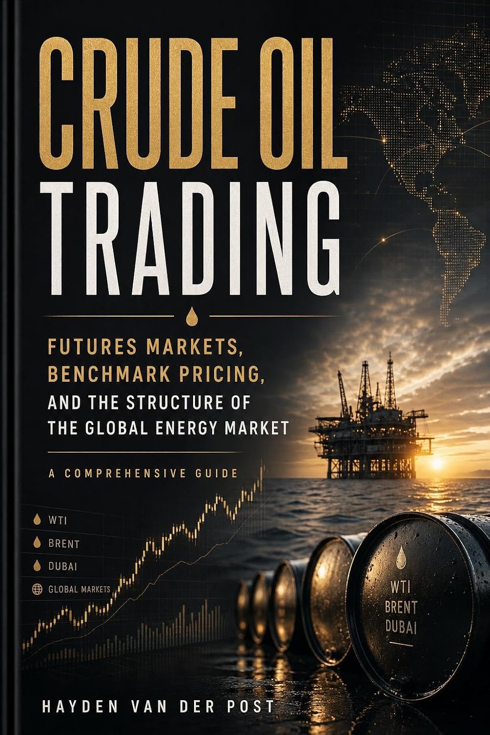 ler totalmente Crude Oil Trading: Futures Markets, Benchmark Pricing, and the Structure of the Global Energy Market: A Comprehensive Guide (The Global Energy Markets Series Book 1) (English Edition)