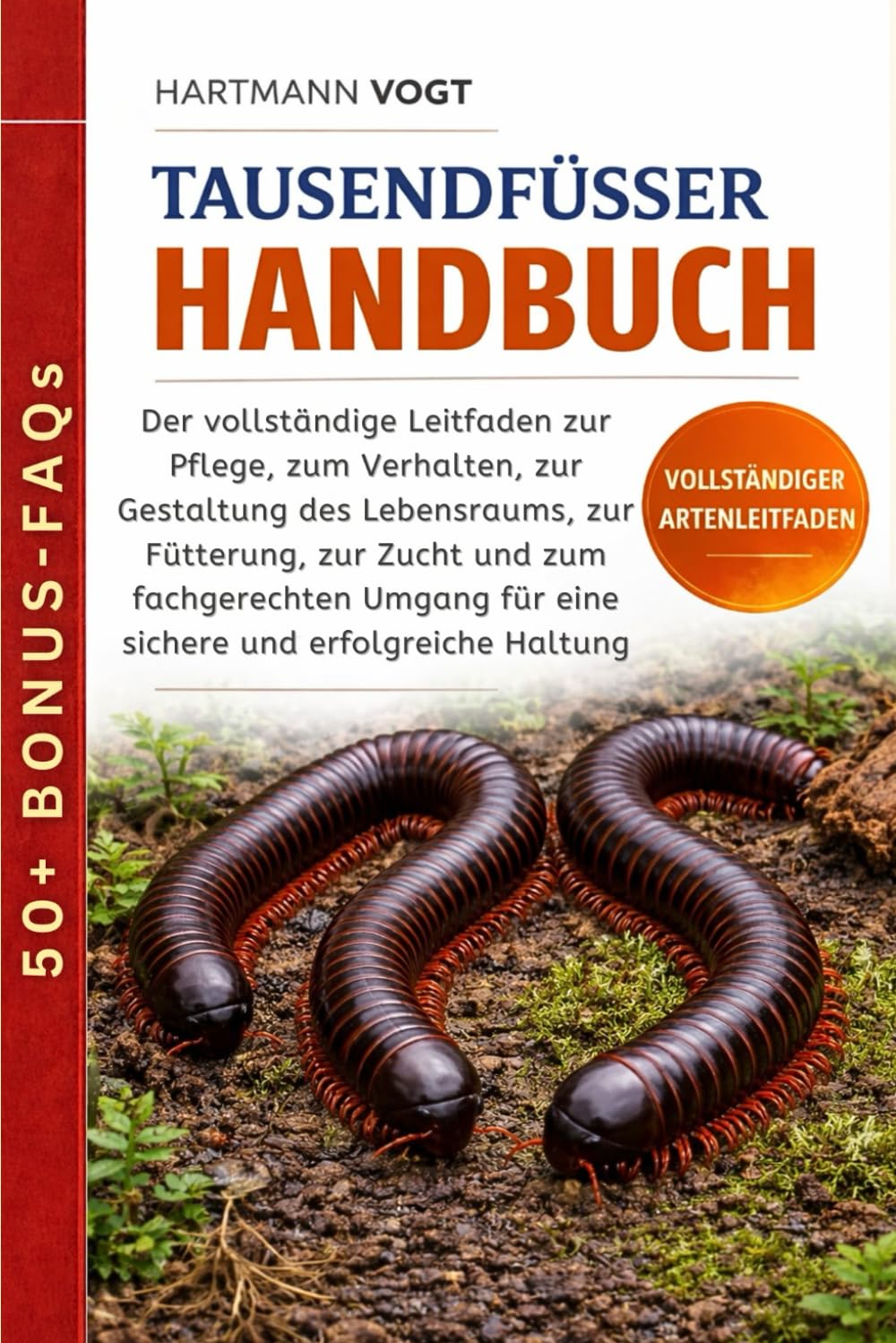 ler totalmente TAUSENDFÜSSER-HANDBUCH: Der vollständige Leitfaden zur Pflege, zum Verhalten, zur Gestaltung des Lebensraums, zur Fütterung, zur Zucht und zum... und erfolgreiche Haltung (German Edition)