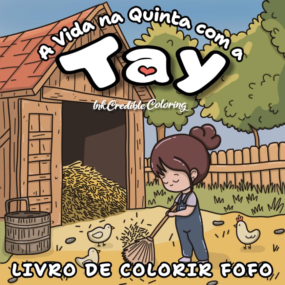 A Vida na Quinta com a Tay - Livro de Colorir Fofo: Um Livro de Colorir Relaxante para Adultos Inspirado na Vida no Campo (Portuguese Edition) baixar livro de graça