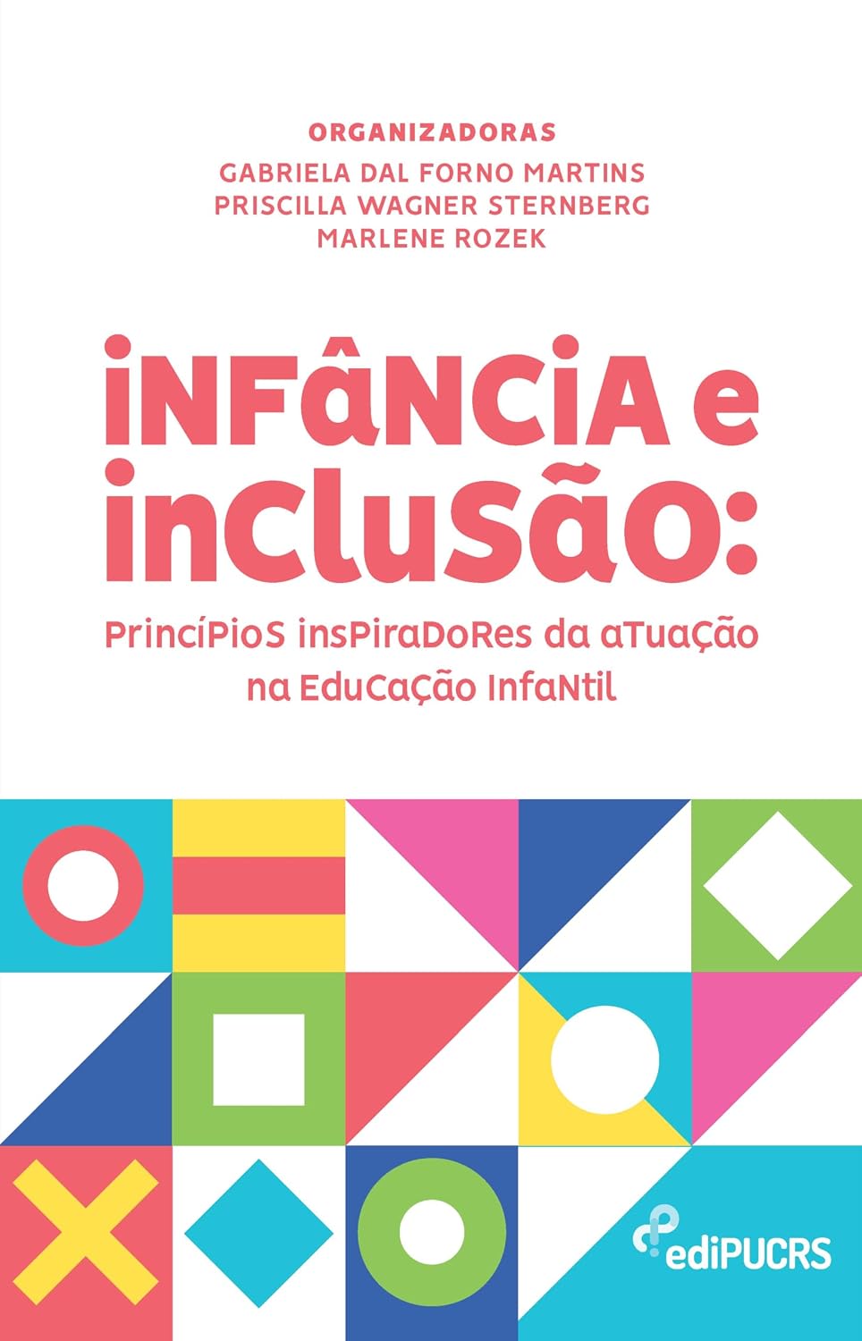 Infância e Inclusão: Princípios Inspiradores da Atuação na Educação Infantil baixar o livro de graça