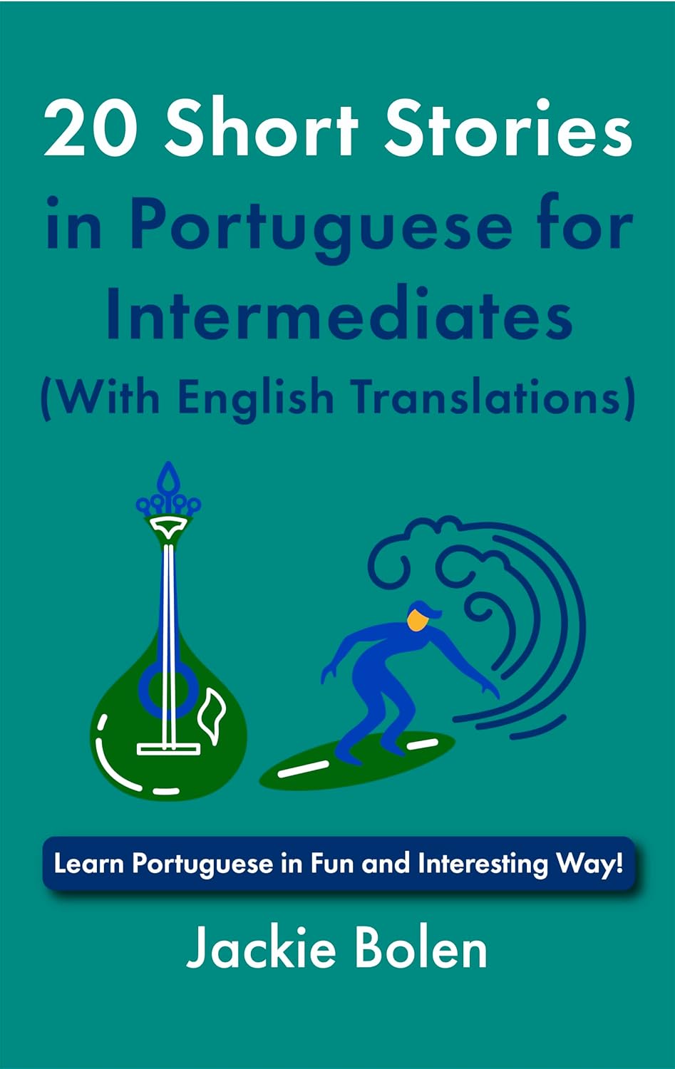 20 Short Stories in Portuguese for Intermediates (With English Translations): Learn Portuguese in Fun and Interesting Way! baixar livro de graça